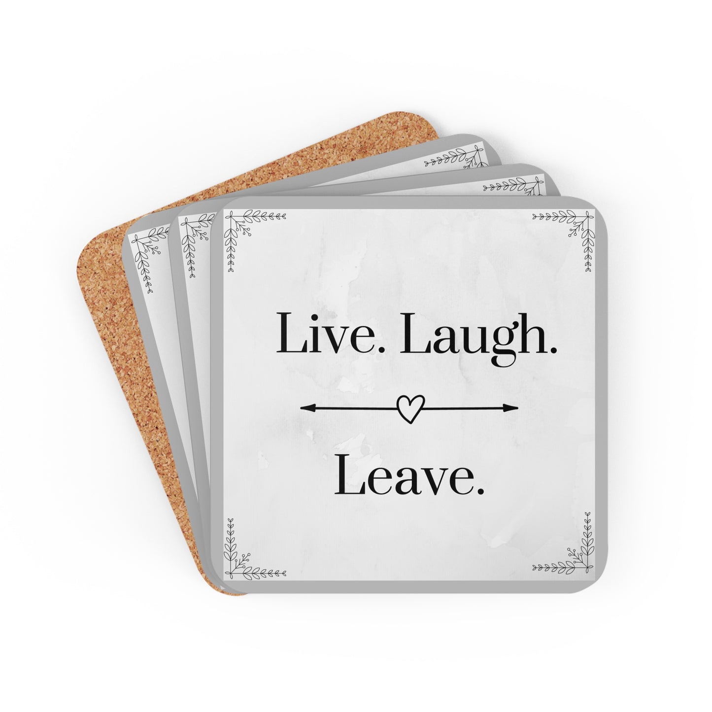 Live, Laugh, Leave Coasters (4 pieces)