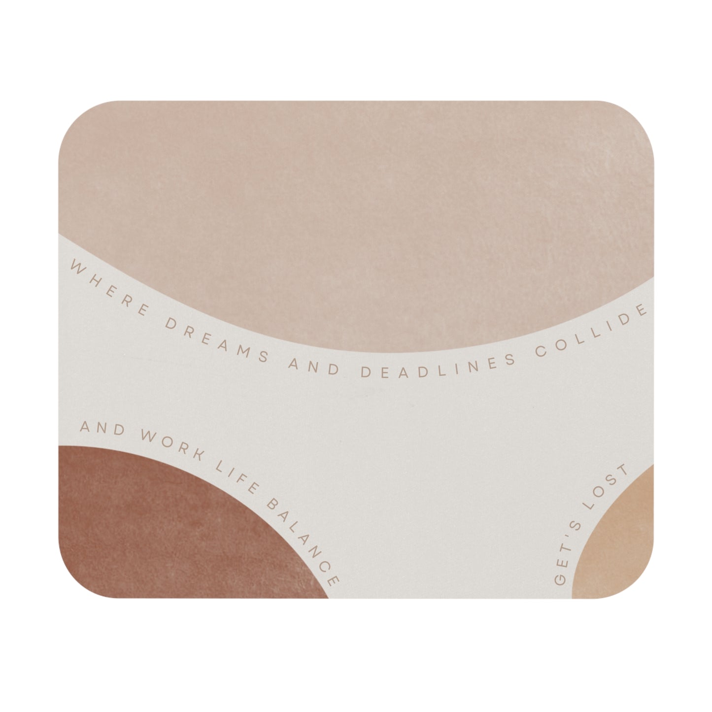 Dreams and Deadlines Mouse Pad