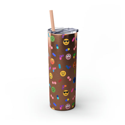 Pill-Popping Positivity Skinny Tumbler with Straw 20 oz (multiple colors)