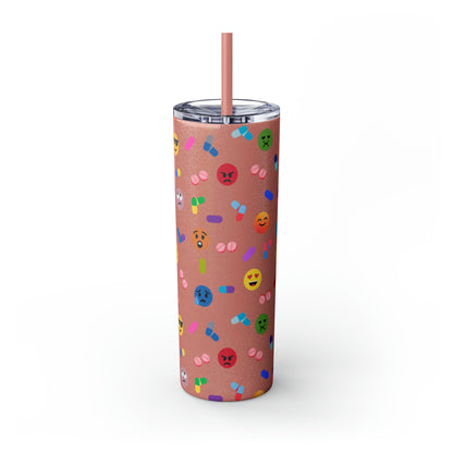 Pill-Popping Positivity Skinny Tumbler with Straw 20 oz (multiple colors)