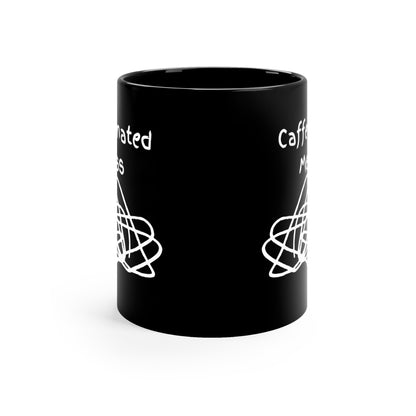 Caffeinated Mess 11oz Black Mug