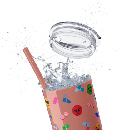 Pill-Popping Positivity Skinny Tumbler with Straw 20 oz (multiple colors)