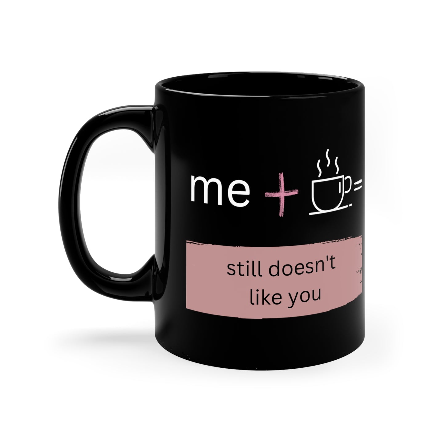 Me + You Essential Coffee 11oz Mug (Black)