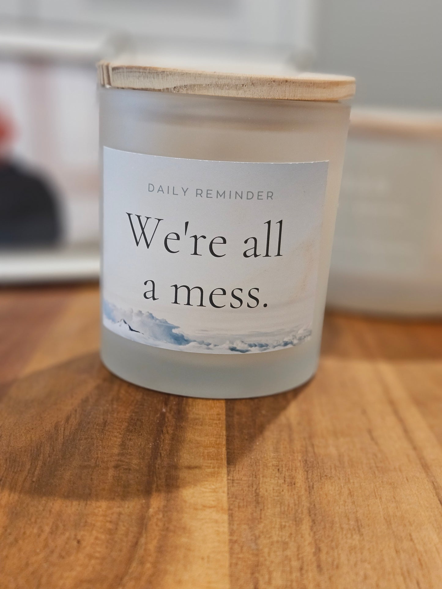 Embrace the Mess Candle Frosted Glass 11 oz