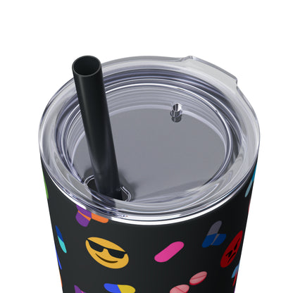 Pill-Popping Positivity Skinny Tumbler with Straw 20 oz (multiple colors)