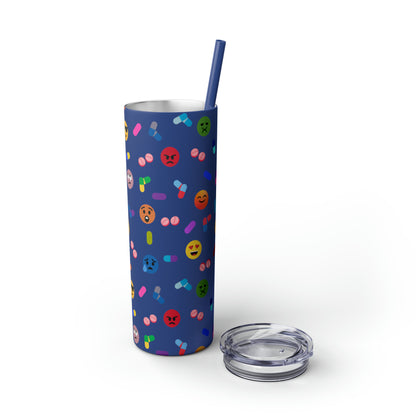 Pill-Popping Positivity Skinny Tumbler with Straw 20 oz (multiple colors)