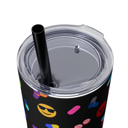 Pill-Popping Positivity Skinny Tumbler with Straw 20 oz (multiple colors)