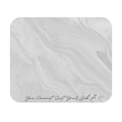 Unquitabble Job Reminder Mouse Pad