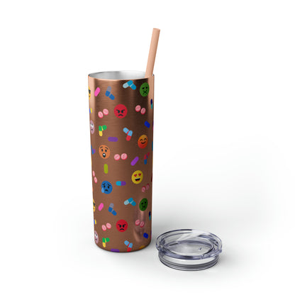 Pill-Popping Positivity Skinny Tumbler with Straw 20 oz (multiple colors)