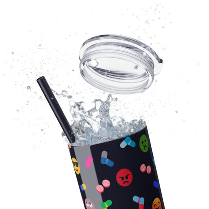 Pill-Popping Positivity Skinny Tumbler with Straw 20 oz (multiple colors)