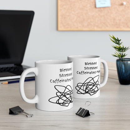 Blessed, Stressed, Caffeinated Ceramic Mug (11 & 15oz)