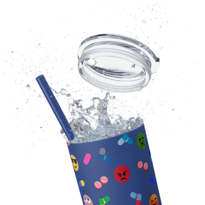 Pill-Popping Positivity Skinny Tumbler with Straw 20 oz (multiple colors)