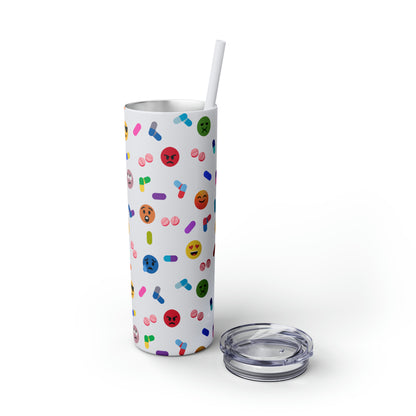 Pill-Popping Positivity Skinny Tumbler with Straw 20 oz (multiple colors)