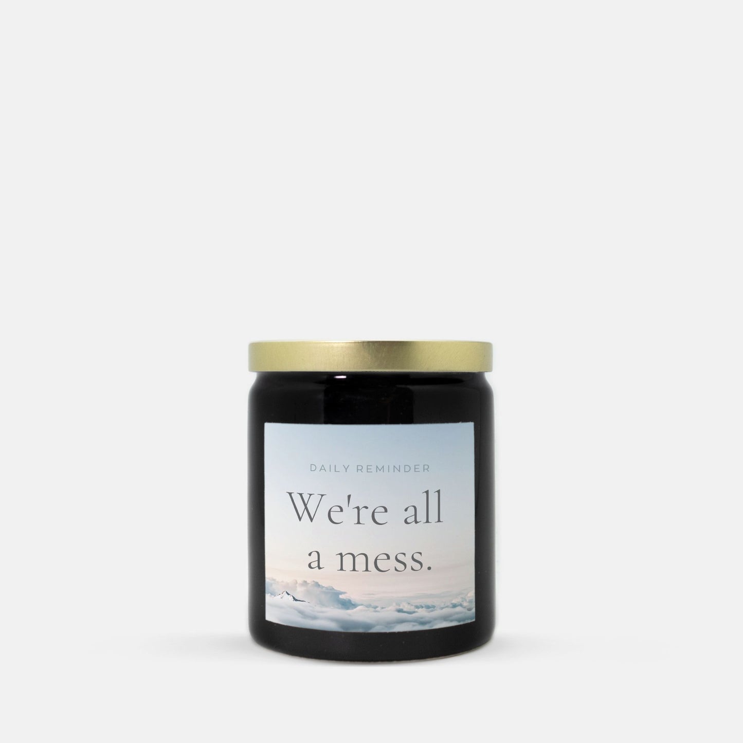 Embrace the Mess Candle Ceramic 8oz