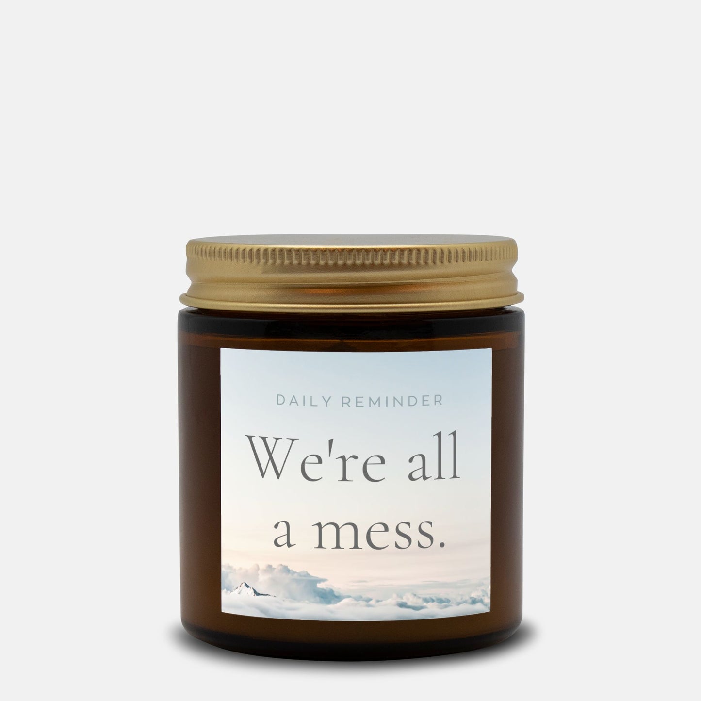 Embrace the Mess Candle Amber Jar 4oz