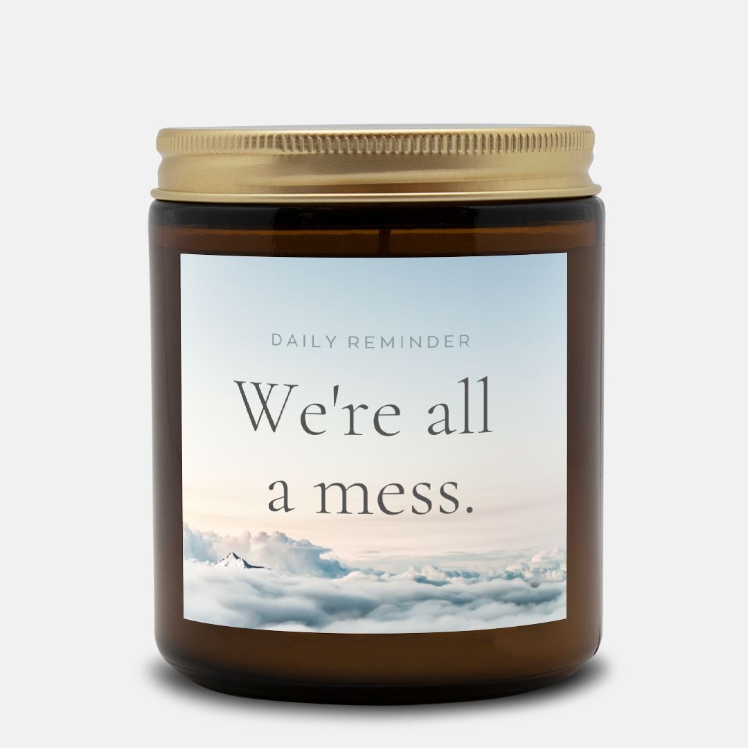 Embrace the Mess Candle Amber Jar 9oz