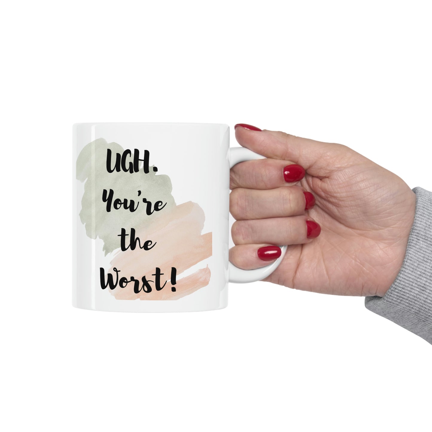 You're the Worst Ceramic Mug 11oz